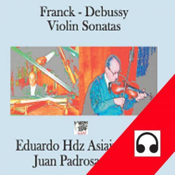 Asiain - Padrosa - Violin Sonatas - Franck Debussy