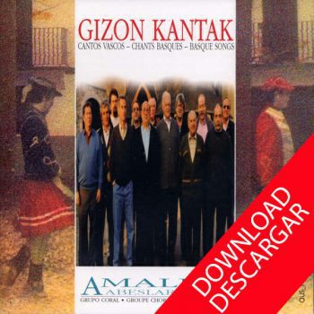 Gizon kantak - Coros de hombres - Ama Lur abesbatza