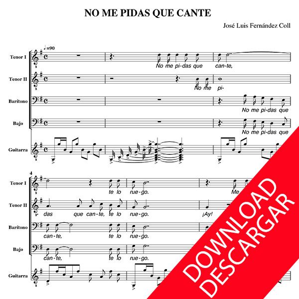 No me pidas que cante - José Luis Fernández Coll - Partitura para Coro de Voces Graves y Guitarra