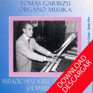 Tomás Garbizu - Organo Musika