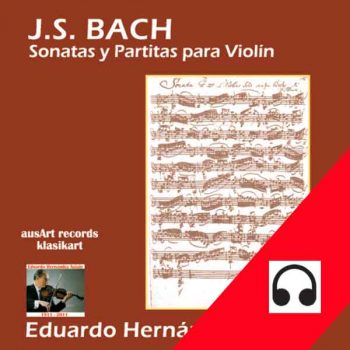 Eduardo Hernández Asiain interpreta Sonatas y Partitas de Bach