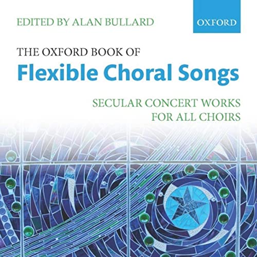 The Oxford Book of Flexible Choral Songs Oxford University Press Music and Commotio Chamber Choir