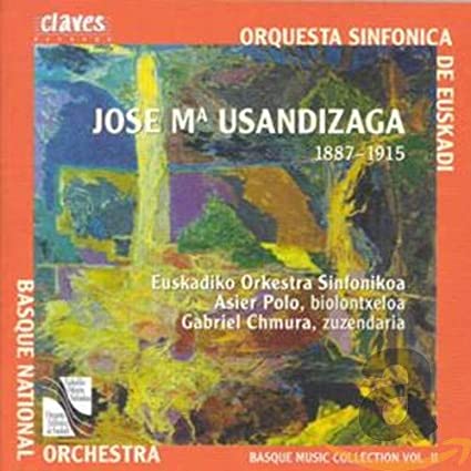Basque Music Collection Vol. II Jose Mª Usandizaga 1887-1915