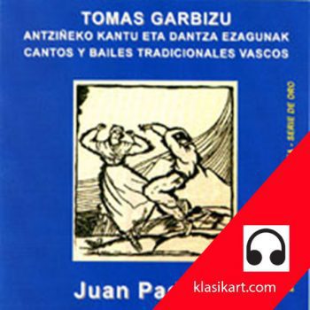 Aintzinako kantu eta dantza tradizionalak - Tomás Garbizu