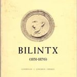 Bilintx (1831-1876) a los cien años de su muerte / Conferencias y concursos literarios
